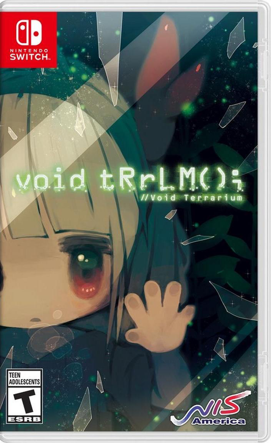 void tRrLM(): //Void Terrarium - Switch